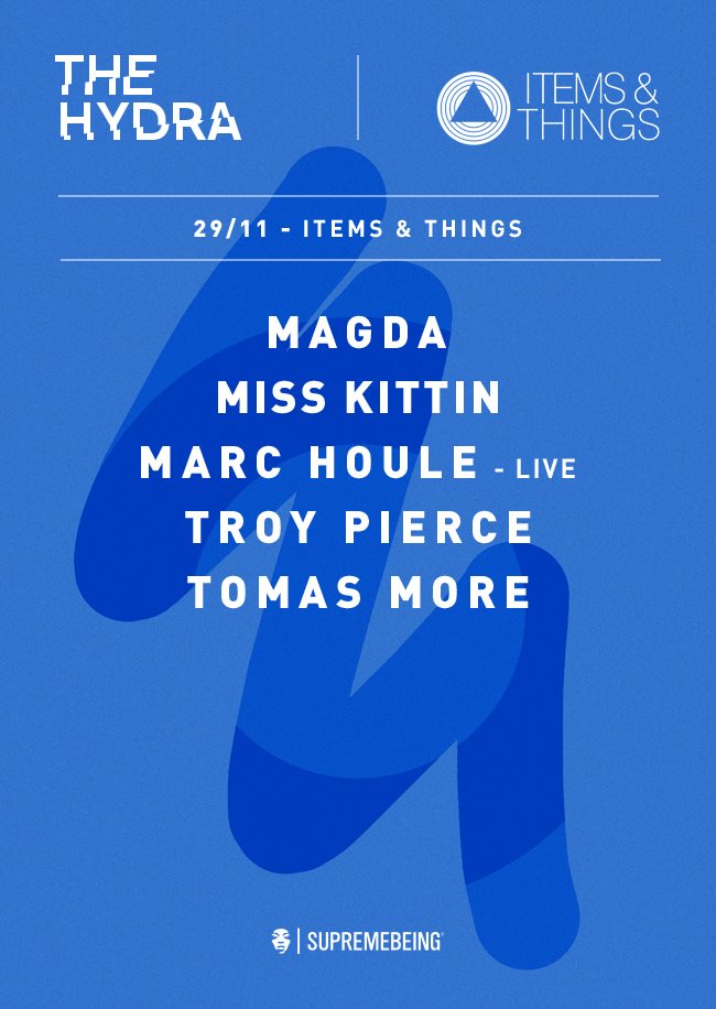 The Hydra: Items & Things with Magda, Miss Kittin, Marc Houle ++
